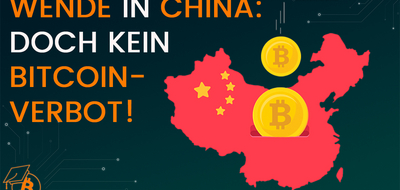 Wende in China: Doch kein Bitcoin-Verbot!