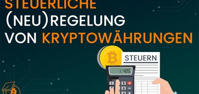 Steuerliche (Neu)Regelung von Kryptowährungen