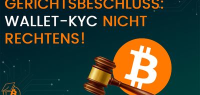 Gerichtsbeschluss: Wallet-KYC nicht rechtens!