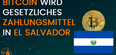 Bitcoin wird gesetzliches Zahlungsmittel in El Salvador