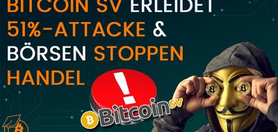 Bitcoin SV erleidet 51%-Attacke